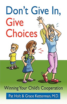 Seller image for Don't Give In, Give Choices (Paperback or Softback) for sale by BargainBookStores