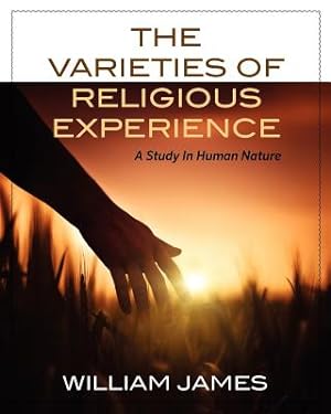 Image du vendeur pour The Varieties of Religious Experience: A Study in Human Nature (Paperback or Softback) mis en vente par BargainBookStores