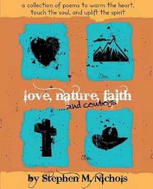 Immagine del venditore per Love, Nature, Faith . and Cowboys (Paperback or Softback) venduto da BargainBookStores
