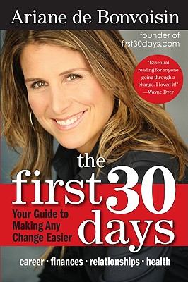 Image du vendeur pour The First 30 Days: Your Guide to Making Any Change Easier (Paperback or Softback) mis en vente par BargainBookStores