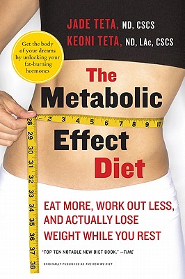 Immagine del venditore per The Metabolic Effect Diet: Eat More, Work Out Less, and Actually Lose Weight While You Rest (Paperback or Softback) venduto da BargainBookStores