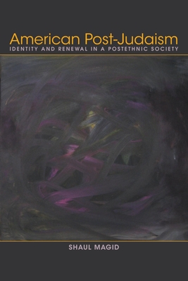 Imagen del vendedor de American Post-Judaism: Identity and Renewal in a Postethnic Society (Hardback or Cased Book) a la venta por BargainBookStores