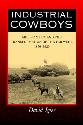 Seller image for Industrial Cowboys: Miller & Lux and the Transformation of the Far West, 1850-1920 (Paperback or Softback) for sale by BargainBookStores