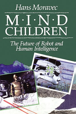 Immagine del venditore per Mind Children: The Future of Robot and Human Intelligence (Paperback or Softback) venduto da BargainBookStores