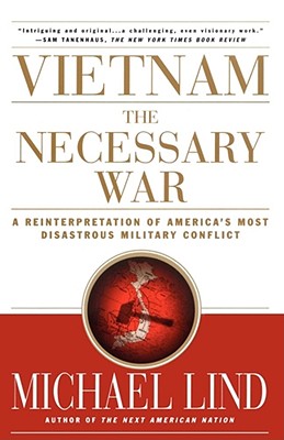 Seller image for Vietnam the Necessary War: A Reinterpretation of America's Most Disastrous Military Conflict (Paperback or Softback) for sale by BargainBookStores