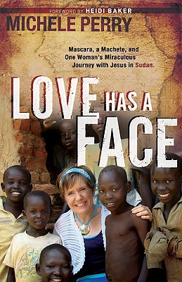 Imagen del vendedor de Love Has a Face: Mascara, a Machete and One Woman's Miraculous Journey with Jesus in Sudan (Paperback or Softback) a la venta por BargainBookStores