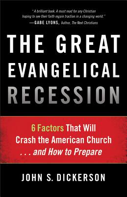 Seller image for The Great Evangelical Recession: 6 Factors That Will Crash the American Church. and How to Prepare (Paperback or Softback) for sale by BargainBookStores