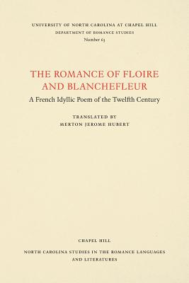 Bild des Verkufers fr The Romance of Floire and Blanchefleur: A French Idyllic Poem of the Twelfth Century (Paperback or Softback) zum Verkauf von BargainBookStores