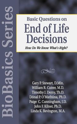 Seller image for Basic Questions on End of Life Decisions: How Do We Know What Is Right? (Paperback or Softback) for sale by BargainBookStores
