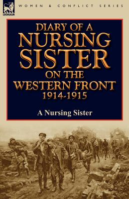 Bild des Verkufers fr Diary of a Nursing Sister on the Western Front 1914-1915 (Paperback or Softback) zum Verkauf von BargainBookStores