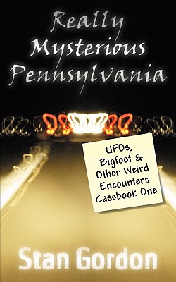 Image du vendeur pour Really Mysterious Pennsylvania: UFOs, Bigfoot & Other Weird Encounters Casebook One (Paperback or Softback) mis en vente par BargainBookStores
