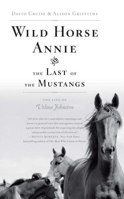 Seller image for Wild Horse Annie and the Last of the Mustangs: The Life of Velma Johnston (Paperback or Softback) for sale by BargainBookStores