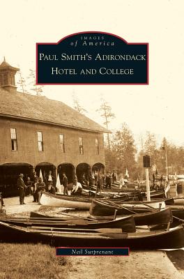 Image du vendeur pour Paul Smith's Adirondack Hotel and College (Hardback or Cased Book) mis en vente par BargainBookStores