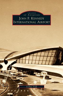 Seller image for John F. Kennedy International Airport (Hardback or Cased Book) for sale by BargainBookStores