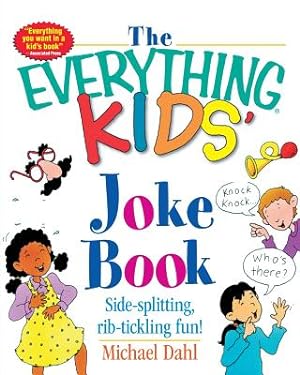 Seller image for The Everything Kids' Joke Book: Side-Splitting, Rib-Tickling Fun (Paperback or Softback) for sale by BargainBookStores