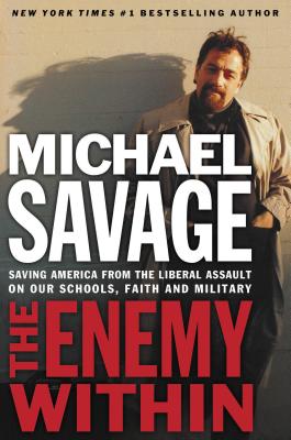Seller image for The Enemy Within: Saving America from the Liberal Assault on Our Churches, Schools, and Military (Paperback or Softback) for sale by BargainBookStores