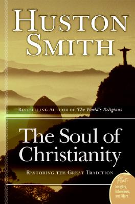 Seller image for The Soul of Christianity: Restoring the Great Tradition (Paperback or Softback) for sale by BargainBookStores