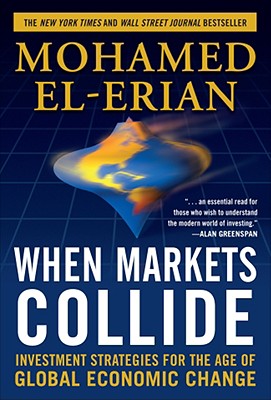 Seller image for When Markets Collide: Investment Strategies for the Age of Global Economic Change (Hardback or Cased Book) for sale by BargainBookStores