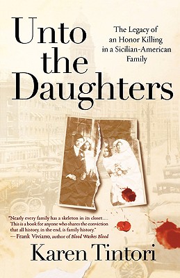 Immagine del venditore per Unto the Daughters: The Legacy of an Honor Killing in a Sicilian-American Family (Paperback or Softback) venduto da BargainBookStores