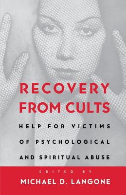 Seller image for Recovery from Cults: Help for Victims of Psychological and Spiritual Abuse (Paperback or Softback) for sale by BargainBookStores