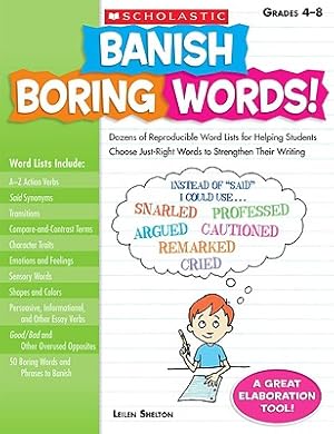 Image du vendeur pour Banish Boring Words!, Grades 4-8: Dozens of Reproducible Word Lists for Helping Students Choose Just-Right Words to Strengthen Their Writing (Paperback or Softback) mis en vente par BargainBookStores