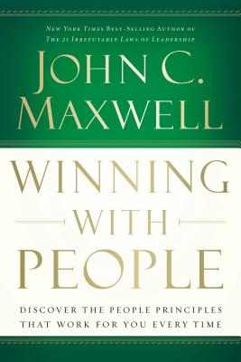 Seller image for Winning with People: Discover the People Principles That Work for You Every Time (Paperback or Softback) for sale by BargainBookStores