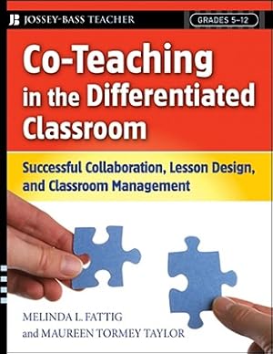 Seller image for Co-Teaching in the Differentiated Classroom: Successful Collaboration, Lesson Design, and Classroom Management, Grades 5-12 (Paperback or Softback) for sale by BargainBookStores