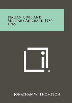 Image du vendeur pour Italian Civil and Military Aircraft, 1930-1945 (Paperback or Softback) mis en vente par BargainBookStores