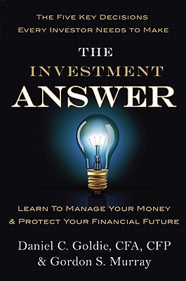 Immagine del venditore per The Investment Answer: Learn to Manage Your Money & Protect Your Financial Future (Hardback or Cased Book) venduto da BargainBookStores