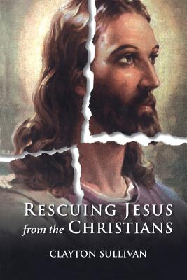 Seller image for Rescuing Jesus from the Christians (Paperback or Softback) for sale by BargainBookStores
