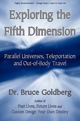 Seller image for Exploring the Fifth Dimension: Parallel Universes, Teleportation and Out-Of-Body Travel (Paperback or Softback) for sale by BargainBookStores