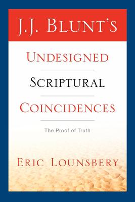 Imagen del vendedor de J. J. Blunt's Undesigned Scriptural Coincidences (Paperback or Softback) a la venta por BargainBookStores