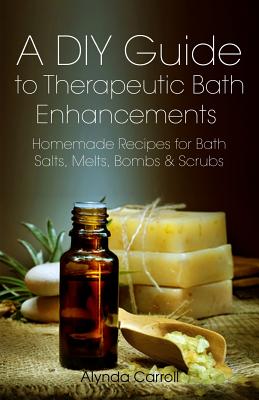 Immagine del venditore per A DIY Guide to Therapeutic Bath Enhancements: Homemade Recipes for Bath Salts, Melts, Bombs and Scrubs (Paperback or Softback) venduto da BargainBookStores