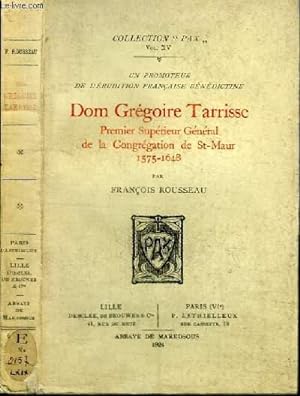 UN PROMOTEUR DE L'ERUDITION FRANCAISE BENEDICTINE : DOM GREGOIRE TARRISSE - PREMIER SUPERIEUR GEN...