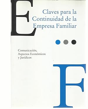 Seller image for Claves para la continuidad de la empresa familiar. Comunicacin, aspectos econmicos y jurdicos. for sale by TU LIBRO DE OCASION