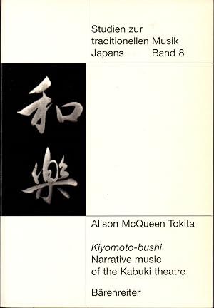 Seller image for Kiyomoto-bushi: Narrative music of the Kabuki theatre for sale by Kenneth Mallory Bookseller ABAA