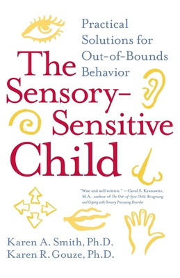 Seller image for The Sensory-Sensitive Child: Practical Solutions for Out-Of-Bounds Behavior (Paperback or Softback) for sale by BargainBookStores