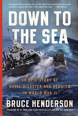 Bild des Verkufers fr Down to the Sea: An Epic Story of Naval Disaster and Heroism in World War II (Paperback or Softback) zum Verkauf von BargainBookStores