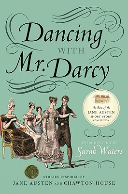 Bild des Verkufers fr Dancing with Mr. Darcy: Stories Inspired by Jane Austen and Chawton House (Paperback or Softback) zum Verkauf von BargainBookStores