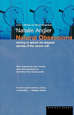 Imagen del vendedor de Natural Obsessions: Striving to Unlock the Deepest Secrets of the Cancer Cell (Paperback or Softback) a la venta por BargainBookStores