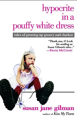 Immagine del venditore per Hypocrite in a Pouffy White Dress: Tales of Growing Up Groovy and Clueless (Paperback or Softback) venduto da BargainBookStores