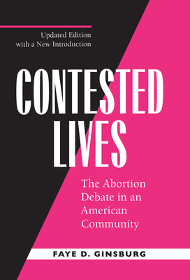 Seller image for Contested Lives: The Abortion Debate in an American Community, Updated Edition (Paperback or Softback) for sale by BargainBookStores