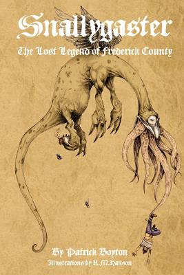 Immagine del venditore per Snallygaster: The Lost Legend of Frederick County (Paperback or Softback) venduto da BargainBookStores