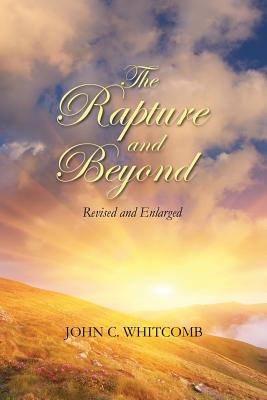 Imagen del vendedor de The Rapture and Beyond: Whitcomb Ministries Edition (Paperback or Softback) a la venta por BargainBookStores