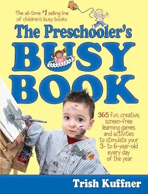 Image du vendeur pour Preschooler's Busy Book: 365 Fun, Creative, Screen-Free Activities to Stimulate Your Preschooler Every Day of the Year! (Paperback or Softback) mis en vente par BargainBookStores