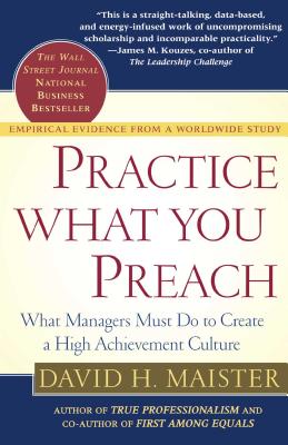 Seller image for Practice What You Preach: What Managers Must Do to Create a High Achievement Culture (Paperback or Softback) for sale by BargainBookStores