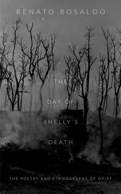 Image du vendeur pour The Day of Shelly's Death: The Poetry and Ethnography of Grief (Paperback or Softback) mis en vente par BargainBookStores