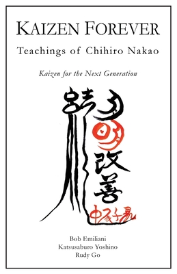 Imagen del vendedor de Kaizen Forever: Teachings of Chihiro Nakao (Paperback or Softback) a la venta por BargainBookStores