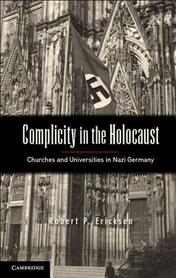 Imagen del vendedor de Complicity in the Holocaust: Churches and Universities in Nazi Germany (Paperback or Softback) a la venta por BargainBookStores