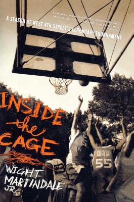 Seller image for Inside the Cage: A Season at West 4th Street's Legendary Tournament (Paperback or Softback) for sale by BargainBookStores
